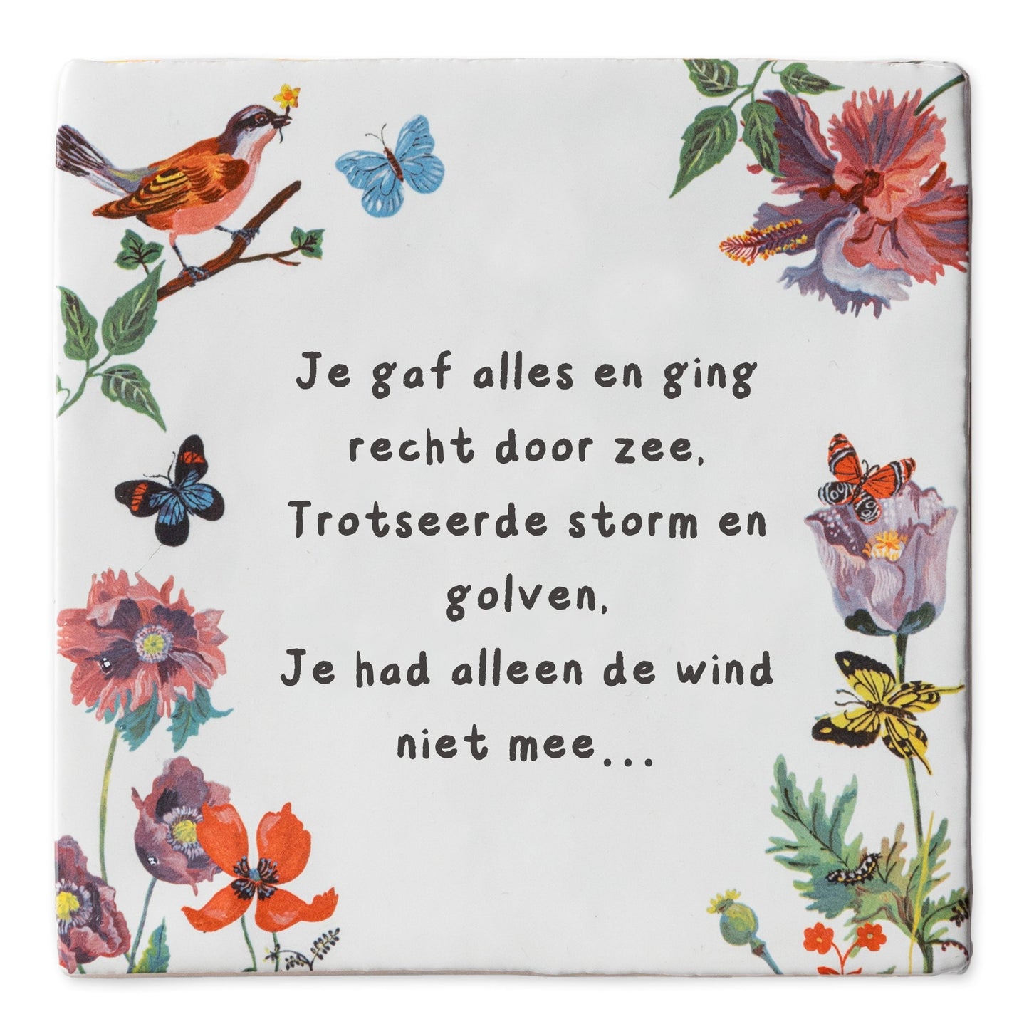 Tegeltje met tekst en bloemen, vogel en vlinders versierd