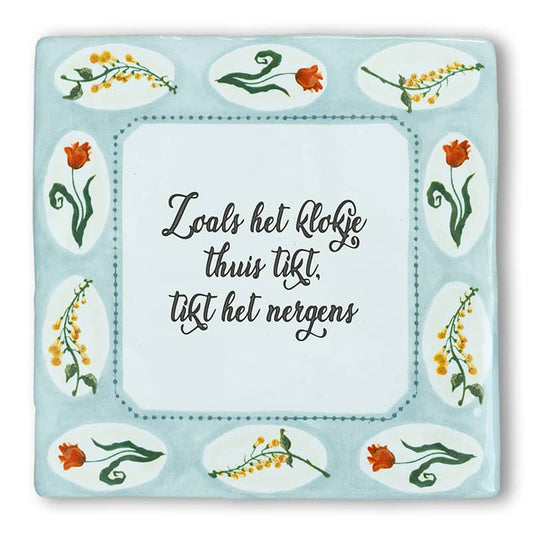 Tegeltje met bloemen en tekst in sierlijk lettertype