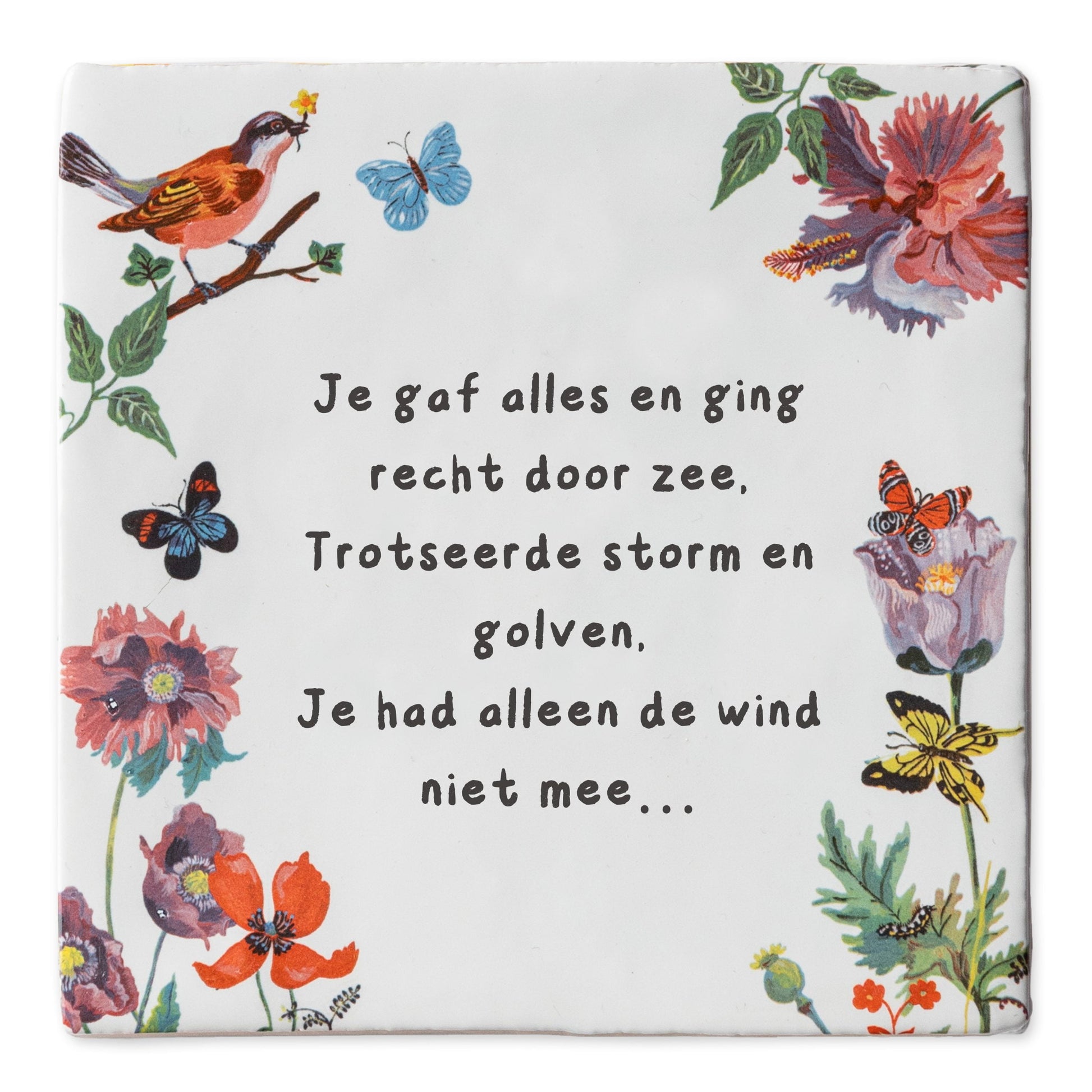 Tegeltje met tekst en bloemen, vogel en vlinders versierd